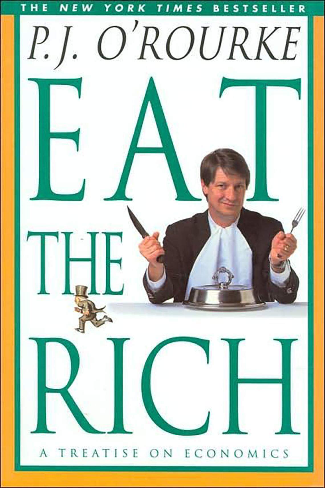 “Eat the Rich” by P.J. O’Rourke