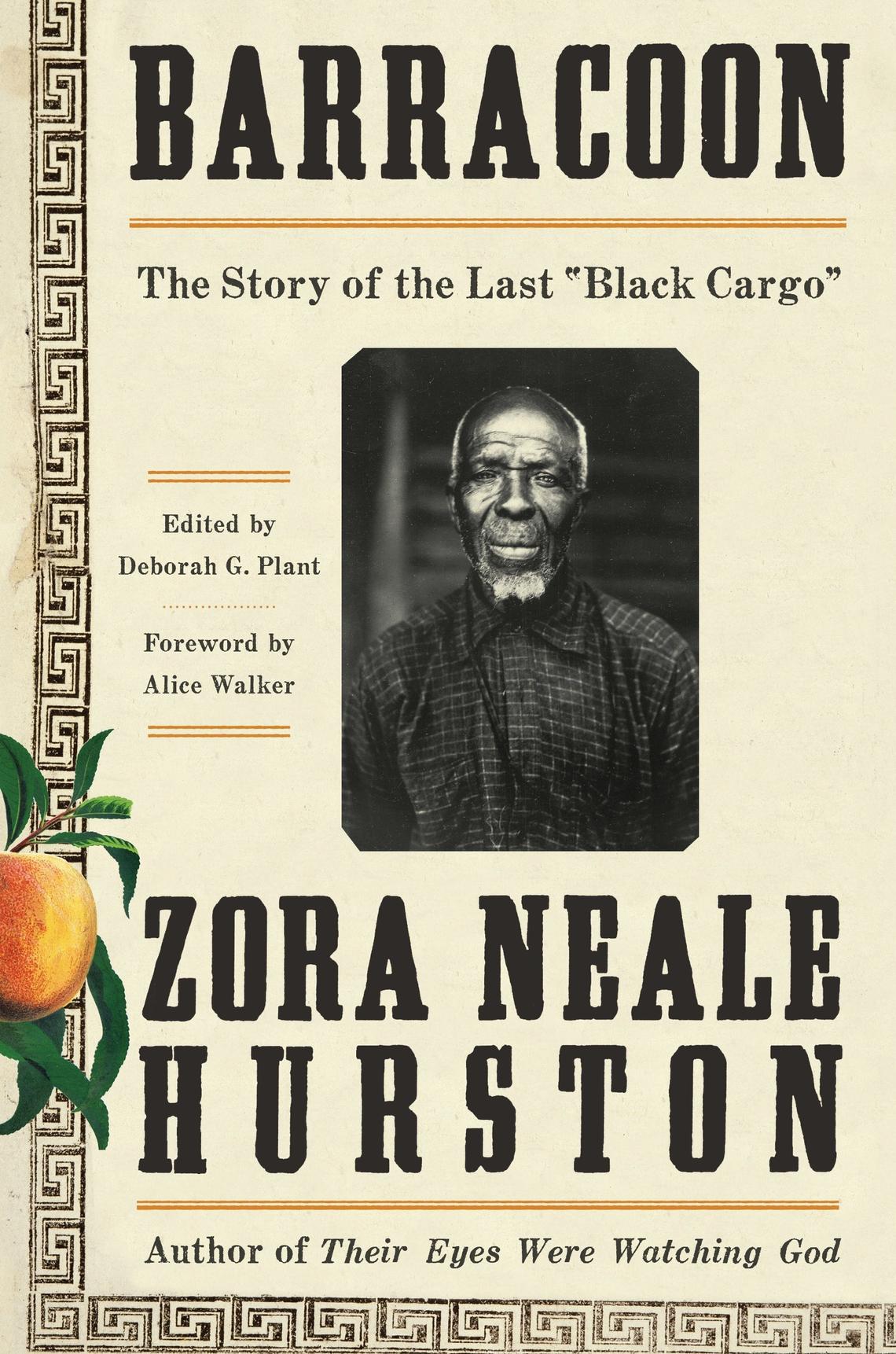 "Barracoon: The Story of the Last "Black Cargo" by Zora Neale Hurston
