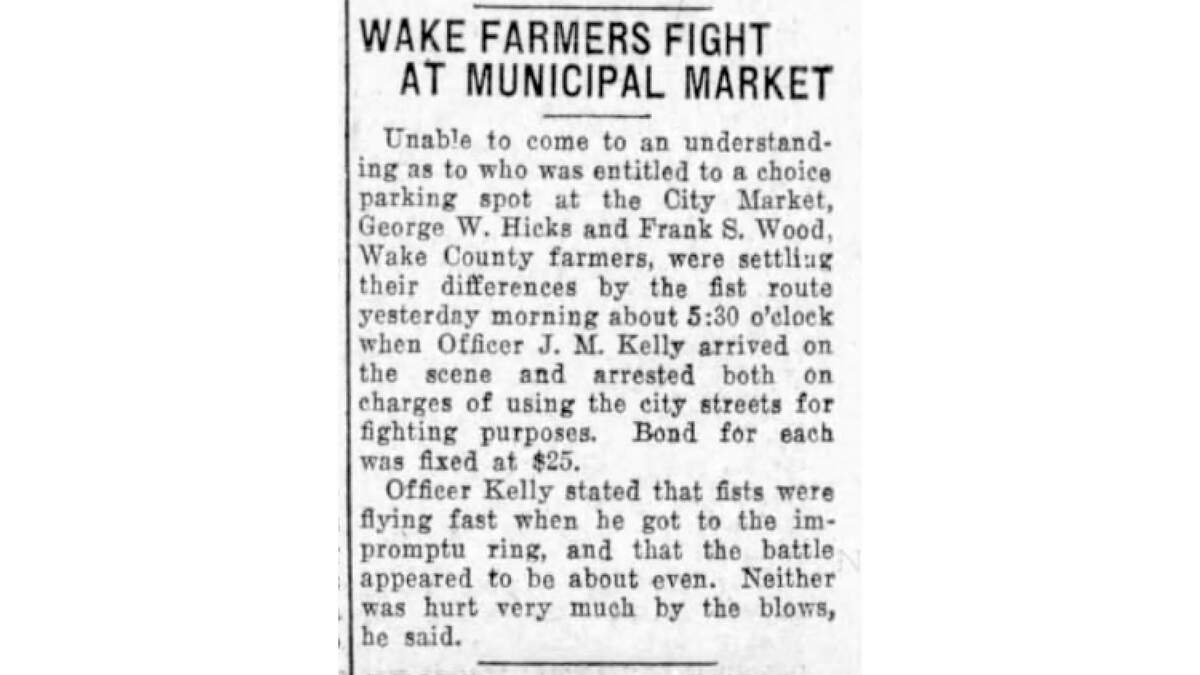 Apparently, parking was a thing in downtown Raleigh back in 1926 as two farmers got into a fistfight over a spot.