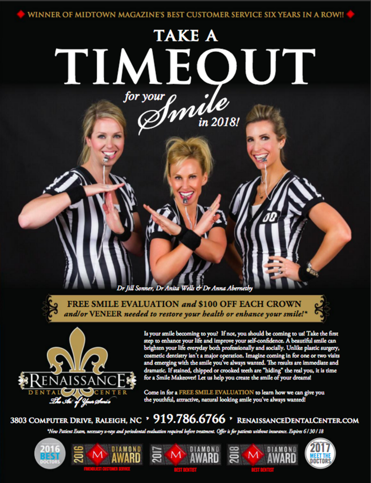 A full-page ad in Midtown Magazine features three doctors, Jill Sonner, Anita Wells and Anna Abernethy, of Renaissance Dental Center. A previous ad in the magazine showed the three doctors wearing Asian, Native American and Scottish costumes, which both business later described as offensive. That ad has been replaced with a photo of the doctors in referee costumes.
