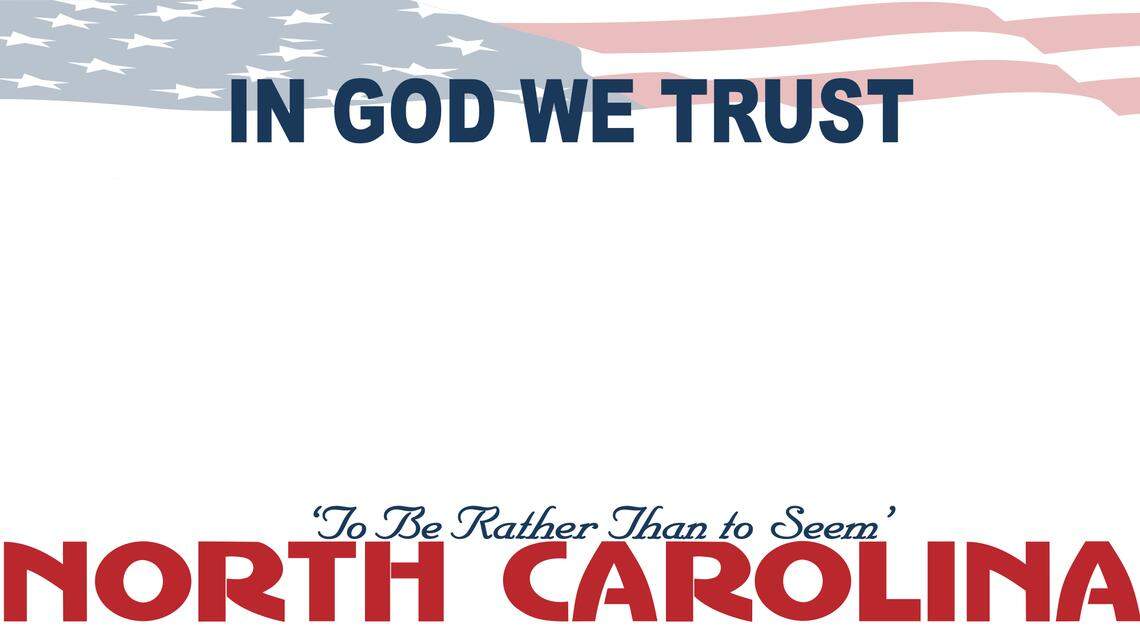 North Carolina now offers a third standard license plate that bears the national and state mottos instead of “First in Flight” or “First in Freedom.”