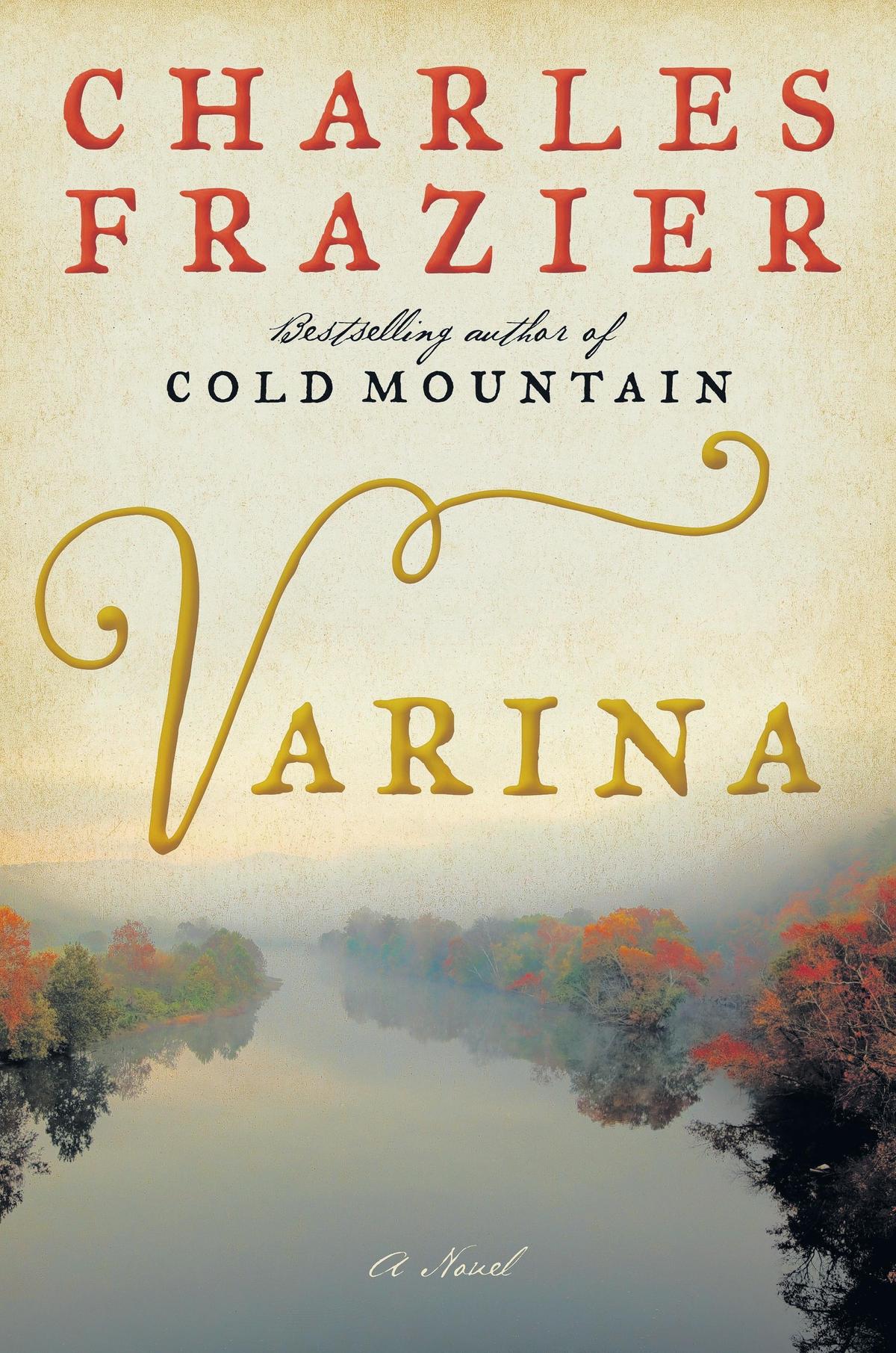 Charles Frazier's fourth novel "Varina."