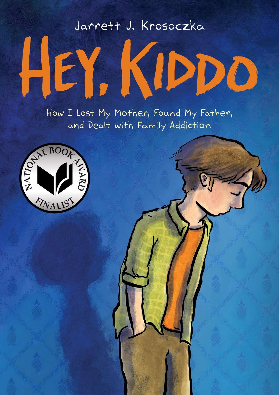 Jarrett J. Krosoczka’s “Hey, Kiddo,” about growing up with his mother’s drug addiction, was named a finalist for the YA National Book Award.