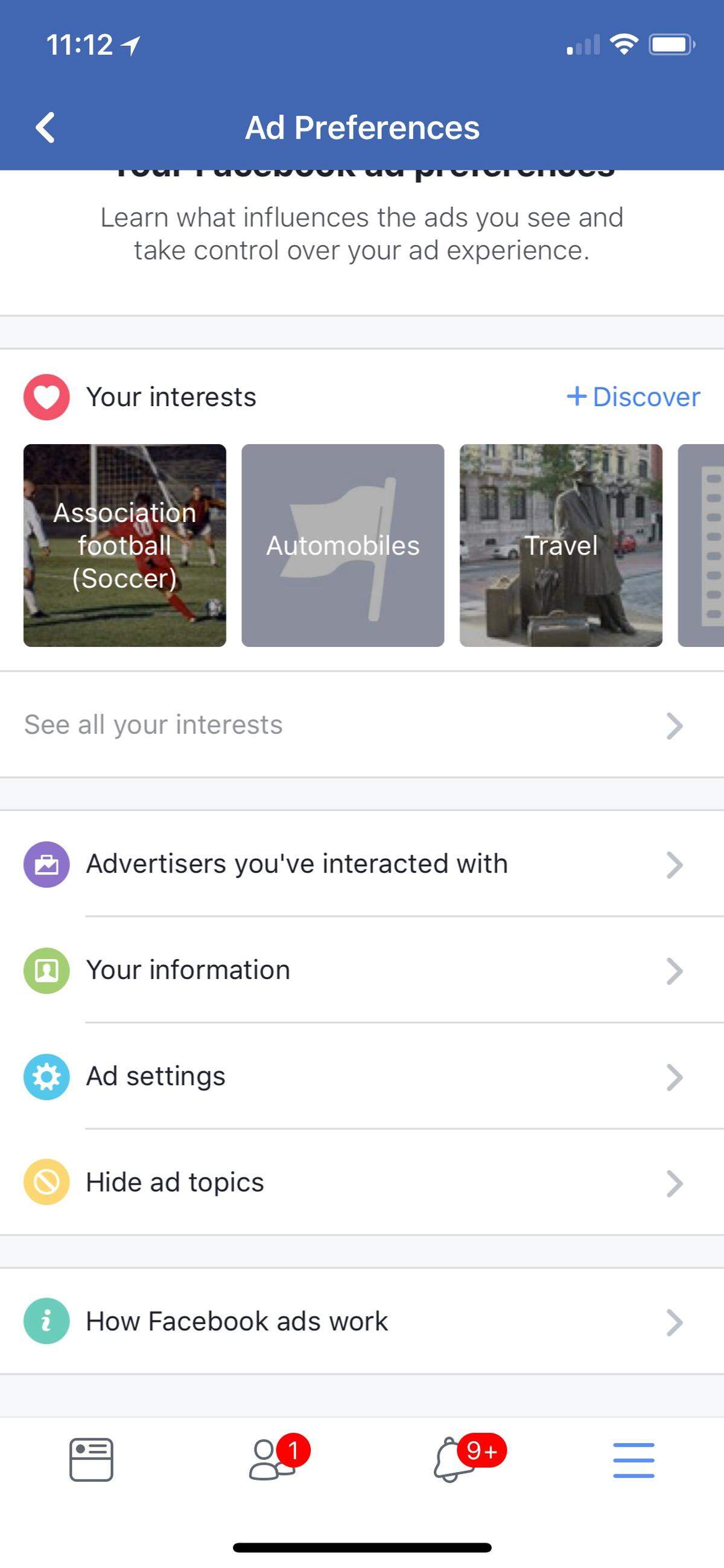 You can check what Facebook knows about you by tapping on the three horizontal lines at the bottom right of the app (sometimes called the “hamburger” menu), then tapping on “Account Settings,” then “Ads.” You’ll be directed to a page with six options.
