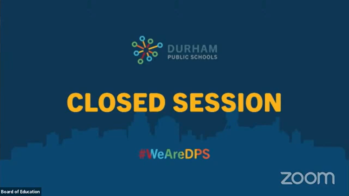 A placard displayed during the online stream during a recent closed session Durham Public Schools Board of Education meeting. Monday’s meeting was not streamed.