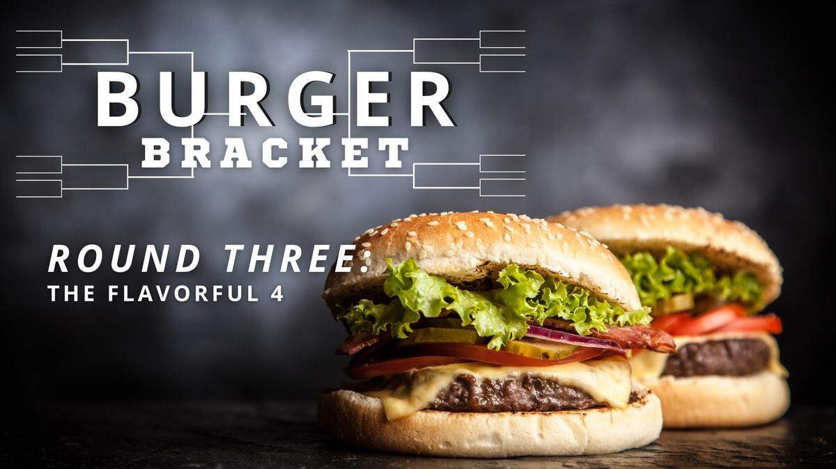 Vote for your favorite burger spot out of these Flavorful 4 in round three of our Burger Bracket.