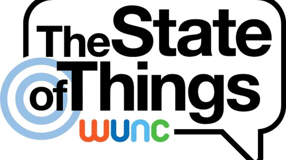 “The State of Things” airs live on WUNC at noon, Monday through Friday.
