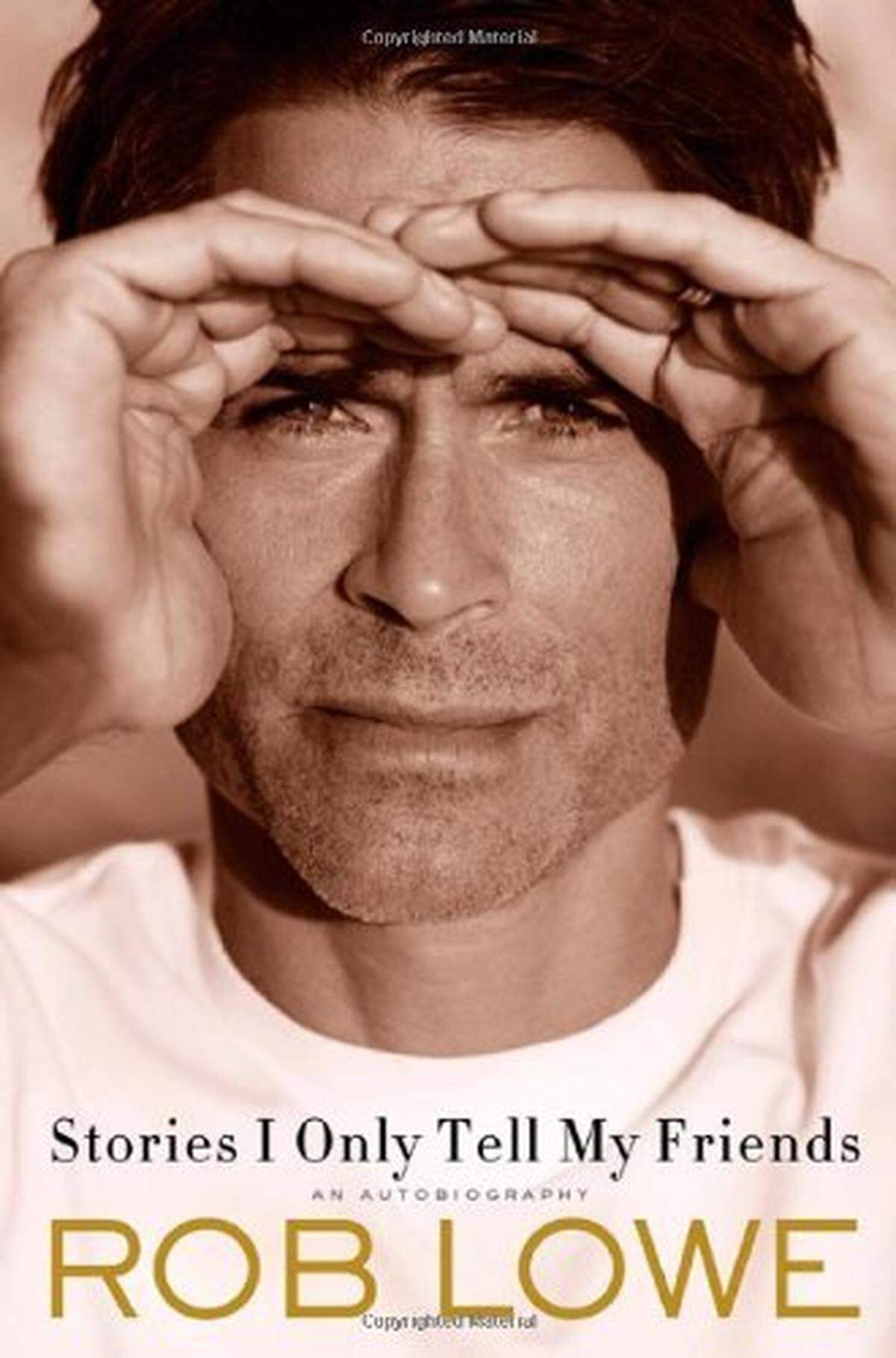 Rob Lowe's first book is called "Stories I Only Tell My Friends." His one-man show is an extension of the book.