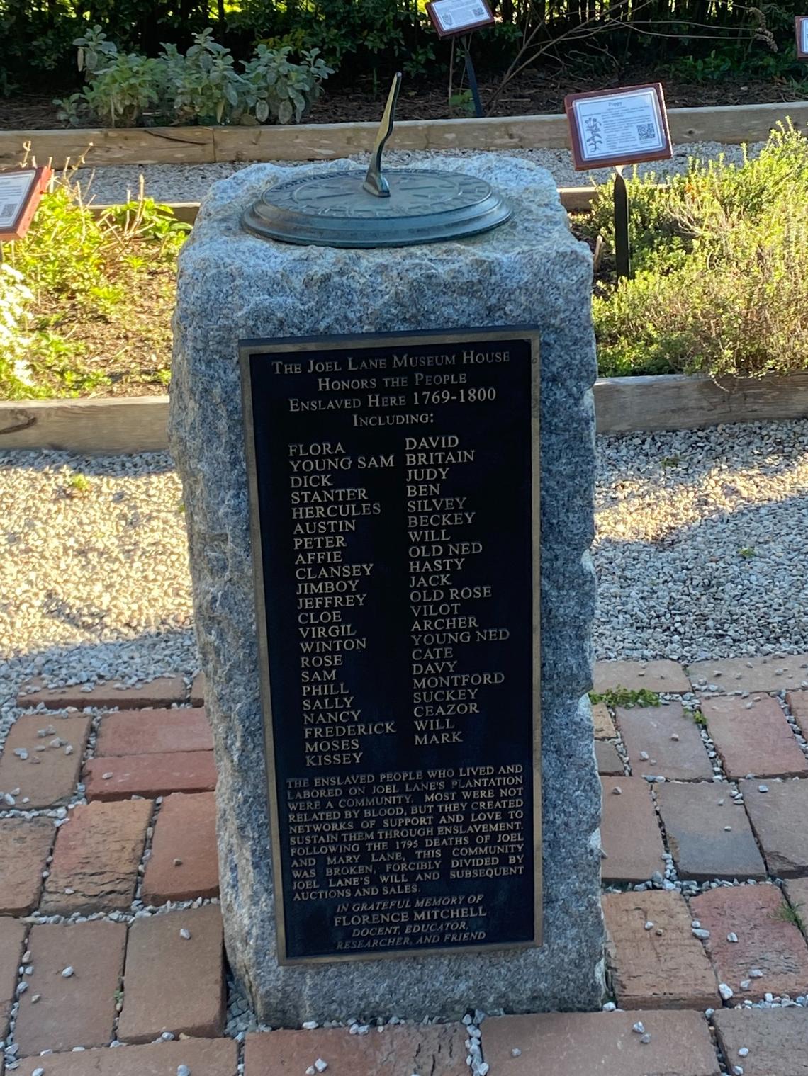 More than 40 slaves lived and worked on Joel Lane’s plantation, some of whose names are recorded on a monument at the Raleigh house and museum.