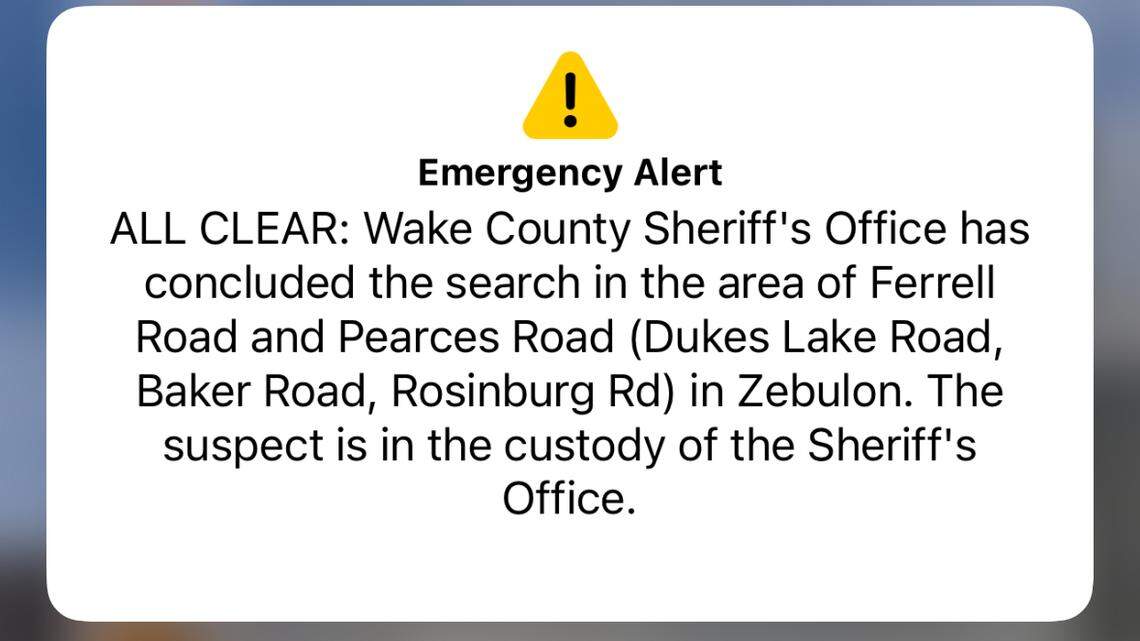 An emergency alert sent to all Wake County residents about the end of a manhunt in Zebulon about 11:30 p.m. on Monday, Jan. 13, 2025. The widespread alert was a technical error, officials said.