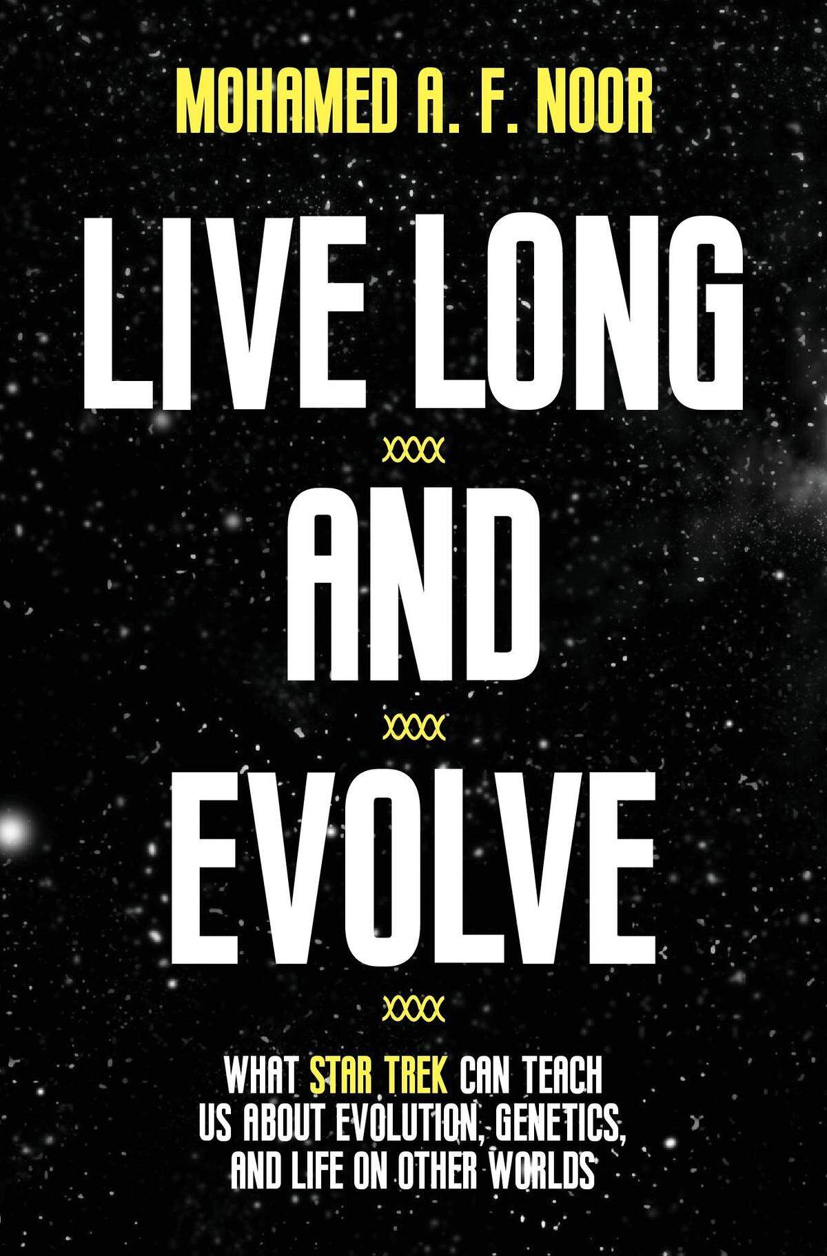 “Live Long And Evolve” is a new book by Duke University biology professor Mohamed Noor that uses examples from “Star Trek” to talk about genetics and evolution.