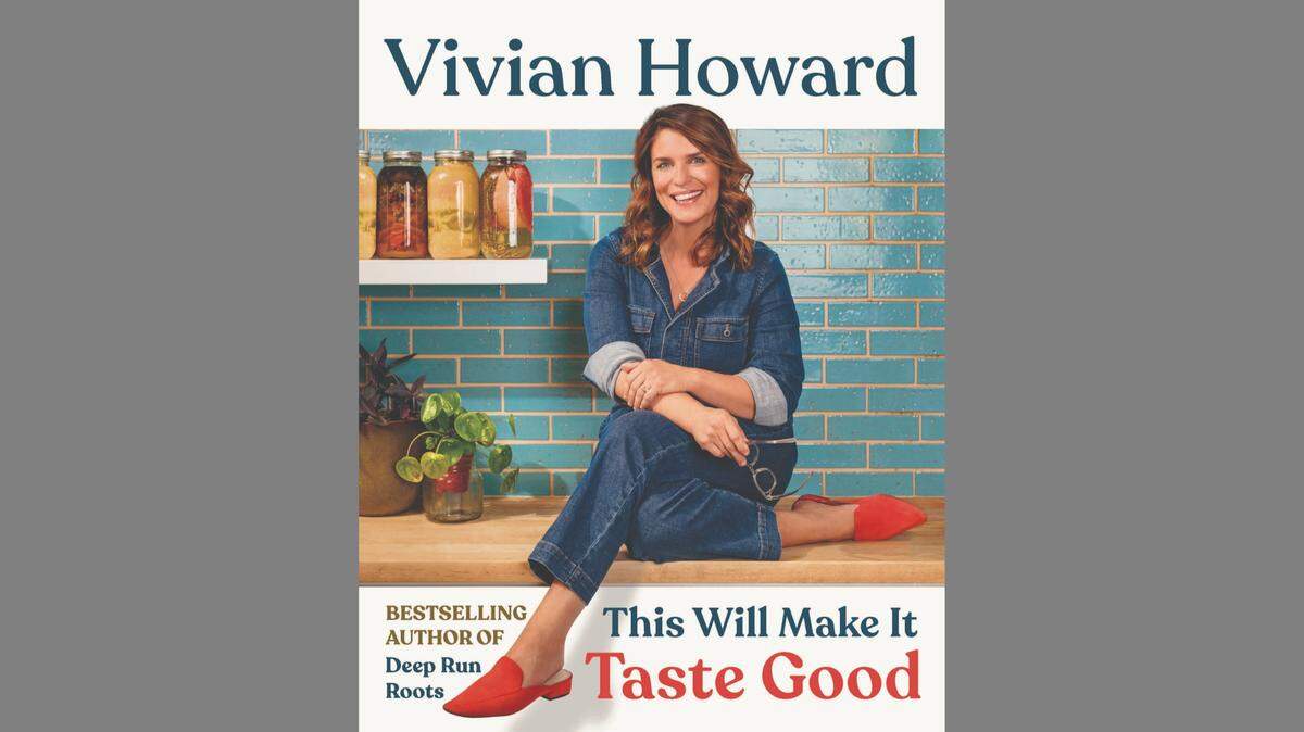 “This Will Make It Taste Good” by Vivian Howard