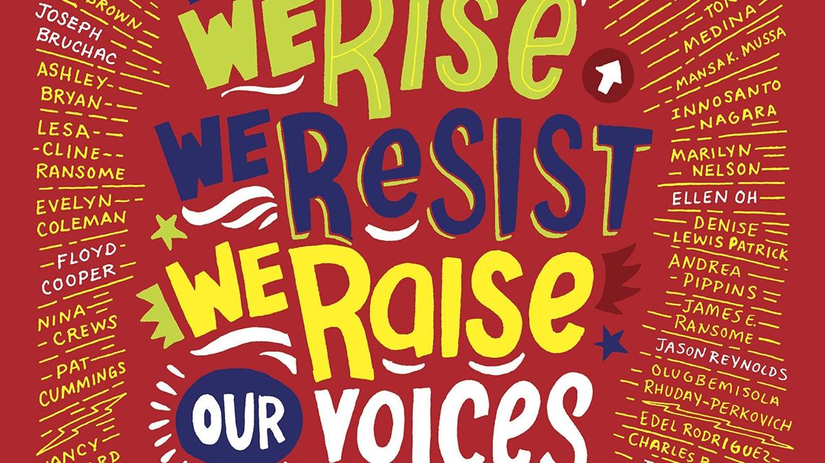 “We Rise, We Resist, We Raise Our Voices.”