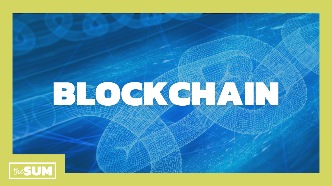 Blockchain: what you need to know and don’t need to worry about yet