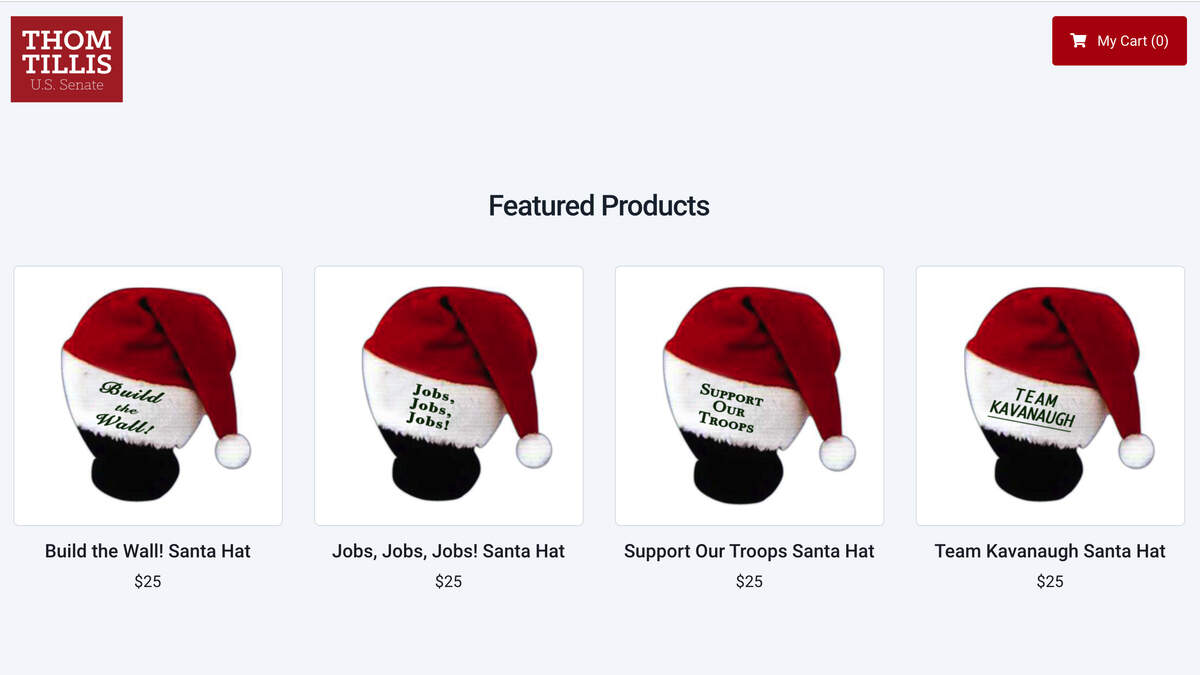 Sen. Thom Tillis has four different kinds of Santa hats available, including “Team Kavanaugh” and “Jobs, Jobs, Jobs.” They’re just $25 for your holiday list.