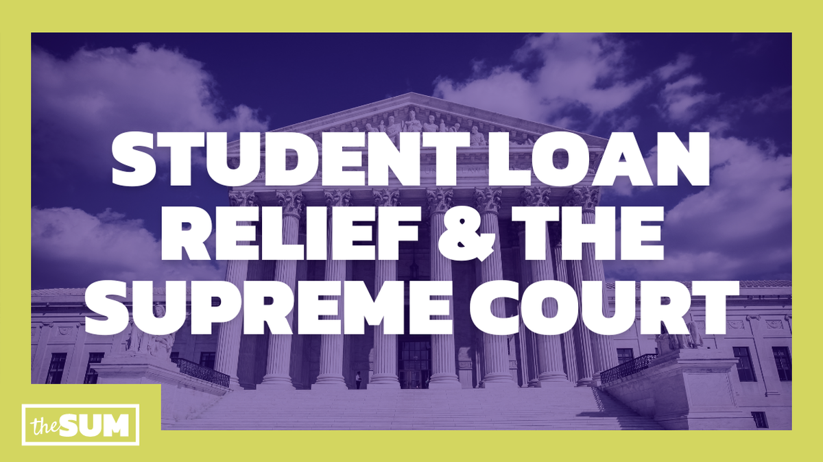 Student loan relief and the Supreme Court