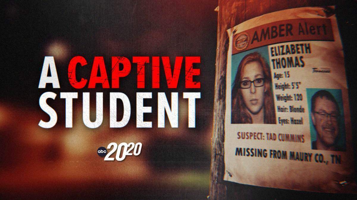 “20/20” reports on the 2017 kidnapping of 15-year-old high school student Elizabeth Thomas by her 50-year-old teacher Tad Cummins, in Maury County, Tennessee.
