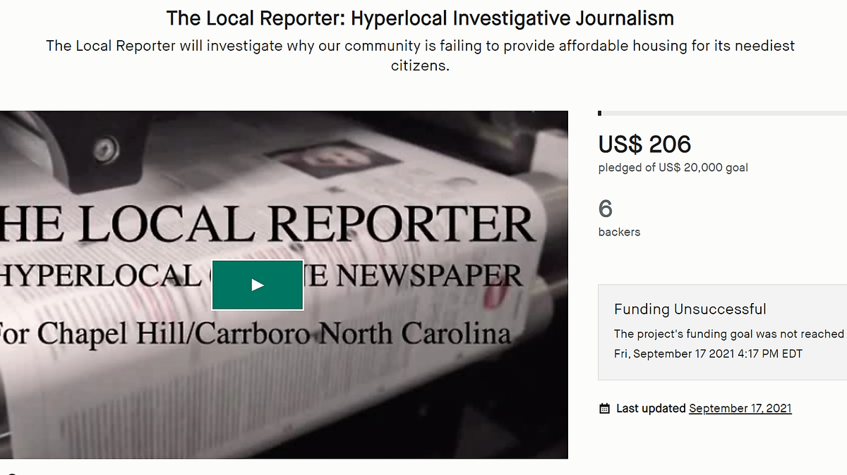 The Friends of Local Journalism sponsored a Kickstarter campaign this summer to raise money to hire a professional journalist to investigate the affordable housing issue in Chapel Hill and Orange County. The campaign failed to meet the $20,000 goal.