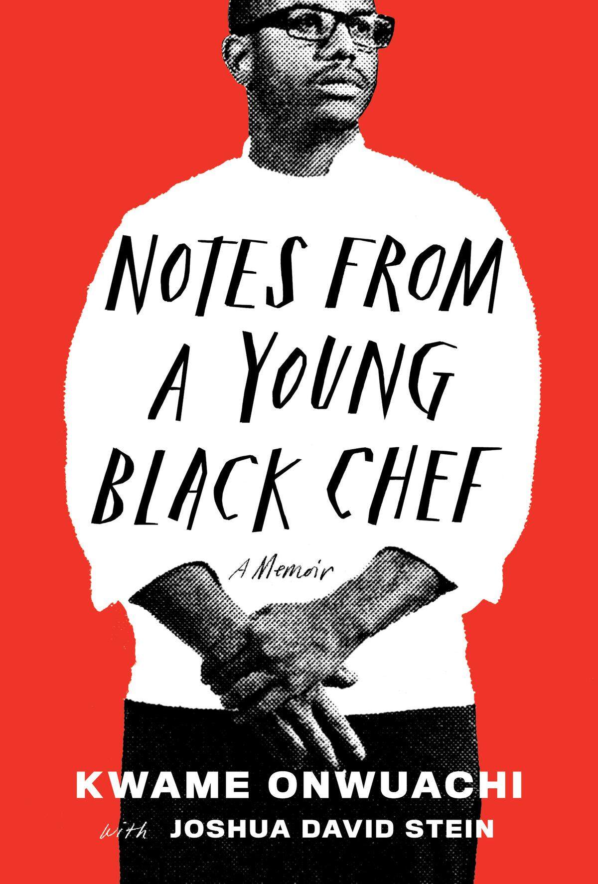 “Notes from a Young Black Chef: A Memoir” by Kwame Onwuachi with Joshua David Stein