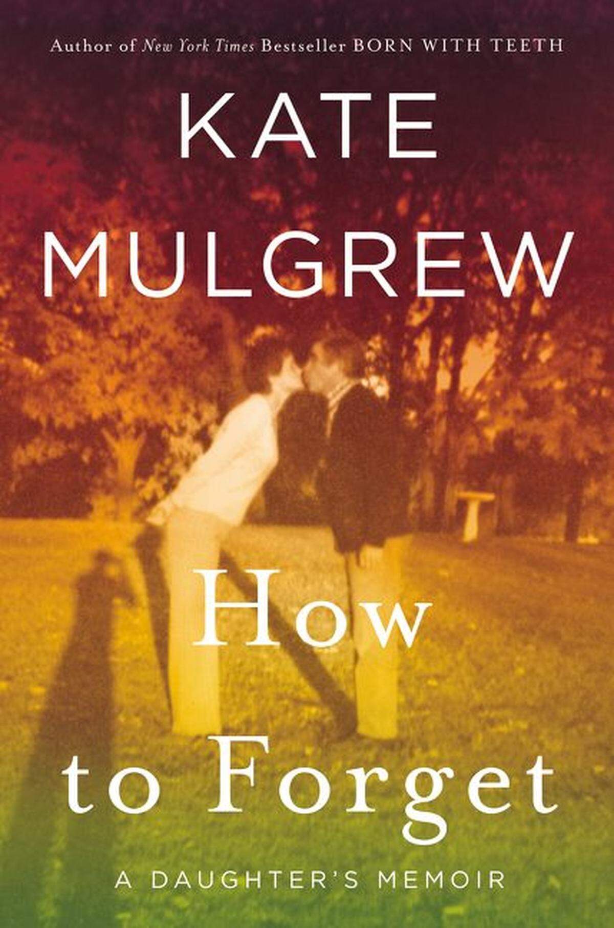 “How to Forget: A Daughter’s Memoir” by Kate Mulgrew