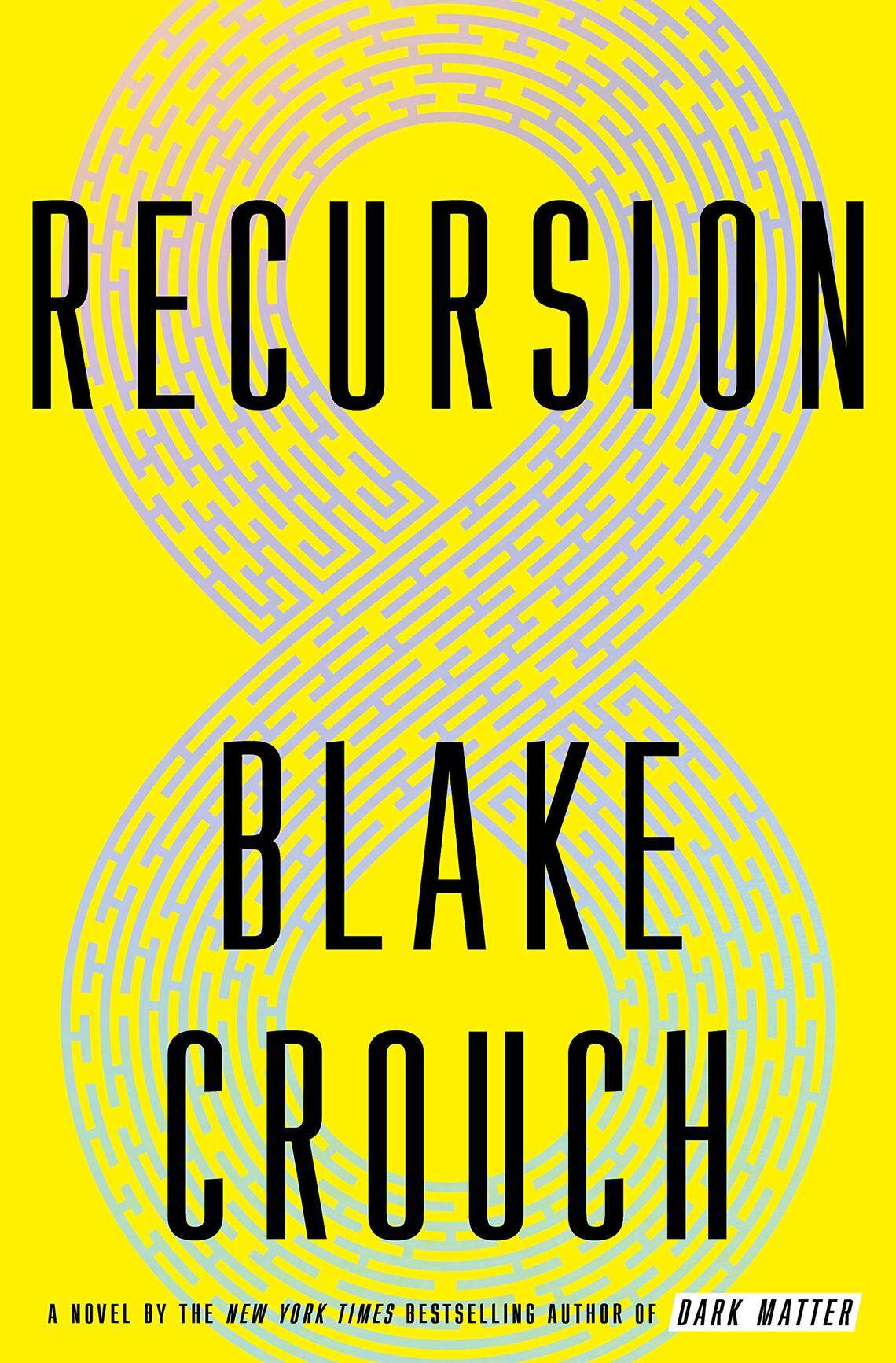 “Recursion” by Blake Crouch is published June 11, 2019.
