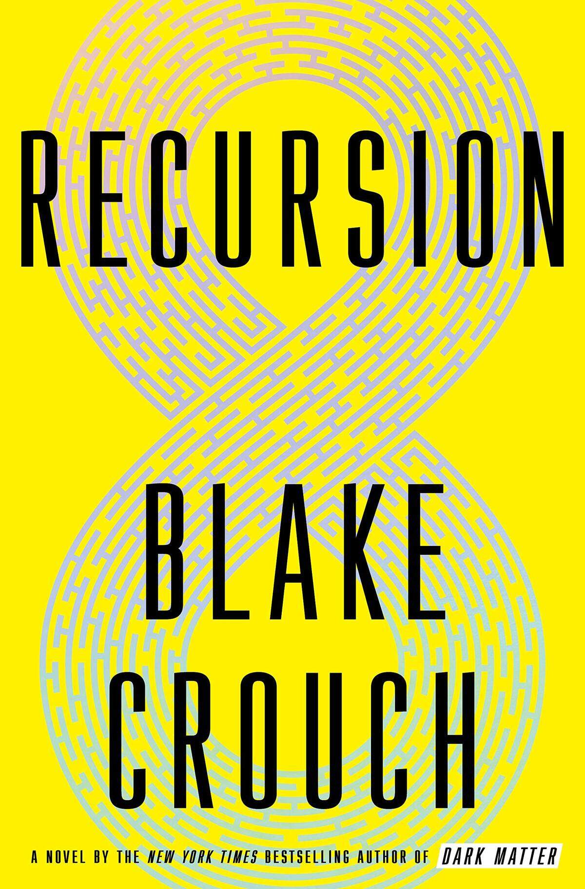 “Recursion” by Blake Crouch is published June 11, 2019.