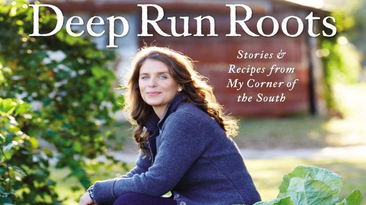 “Deep Run Roots: Stories and Recipes from My Corner of the South,” by Vivian Howard