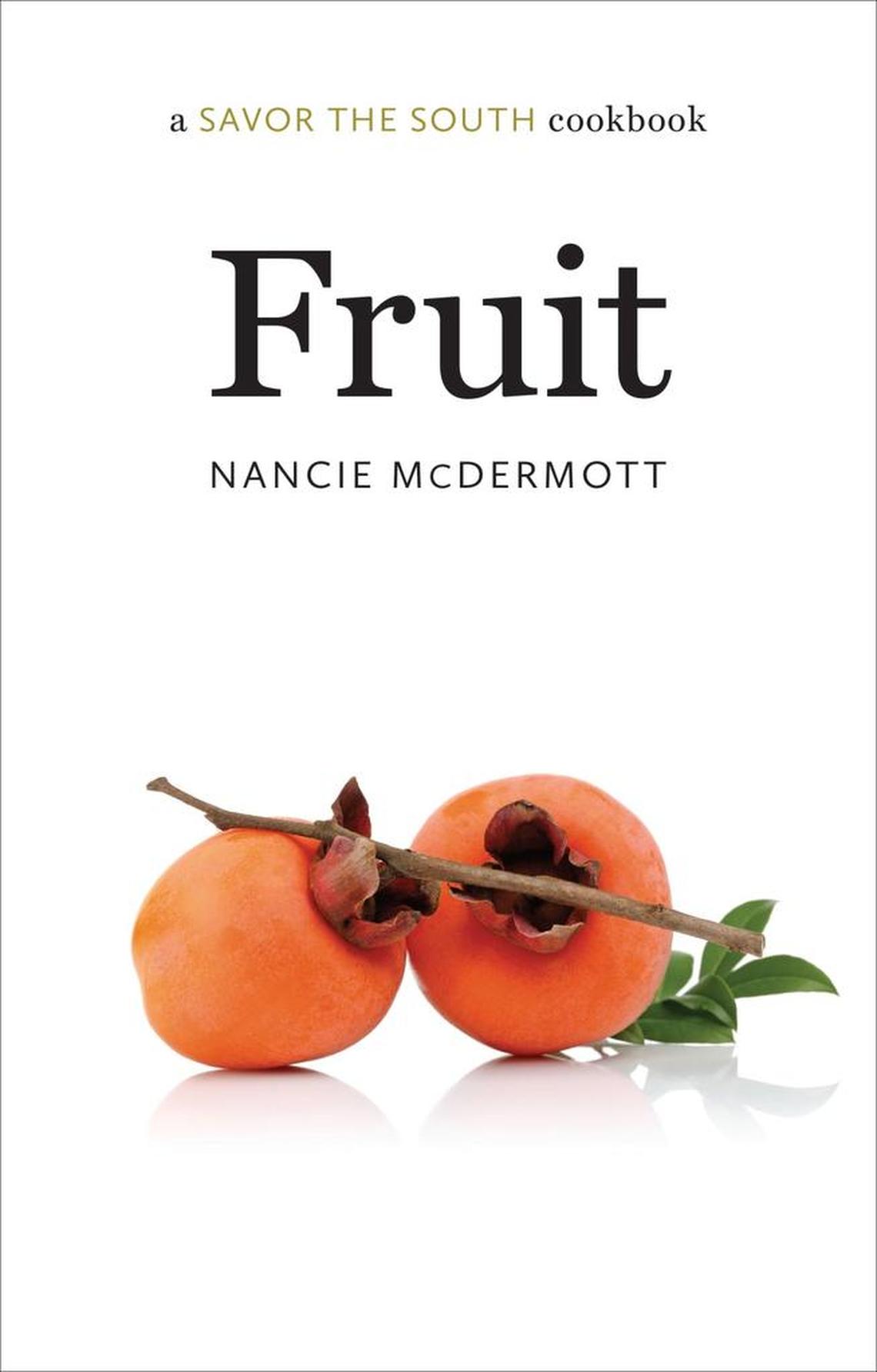 Chapel Hill cookbook author Nancie McDermott released her “Fruit” cookbook through UNC Press.